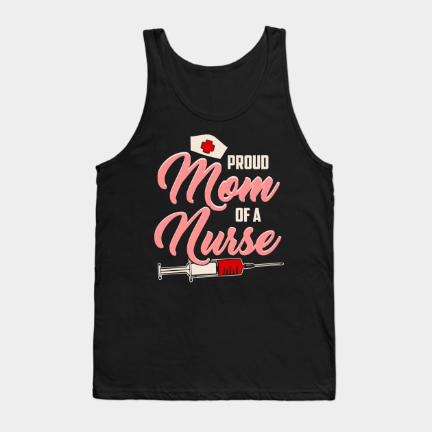 Proud mom of a nurse Tank Top by captainmood